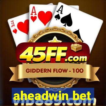 aheadwin bet
